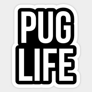 Pug life Sticker